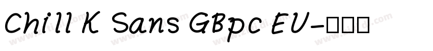Chill K Sans GBpc EU字体转换